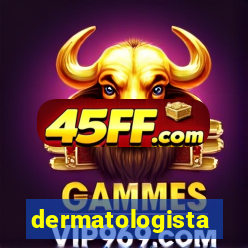 dermatologista quanto ganha